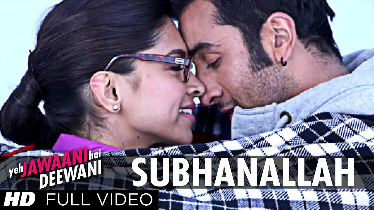 Subhanallah  Full Video Song  Yeh Jawaani Hai Deewani  Pritam  Ranbir Kapoor Deepika Padukone