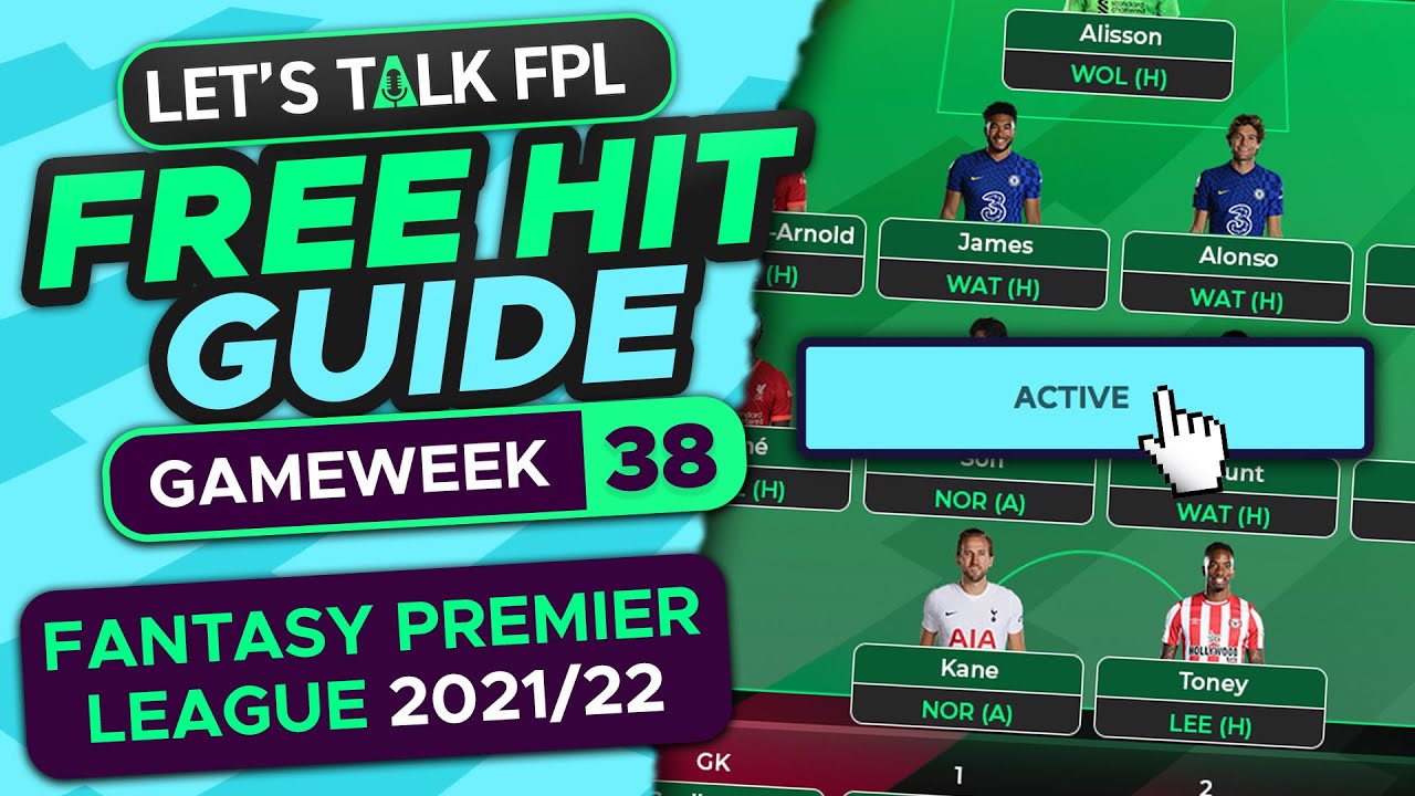 fpl-free-hit-guide-gameweek-38-fantasy-premier-league-tips-2021-22