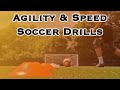 Soccer Drills - Increase Speed &amp; Agility