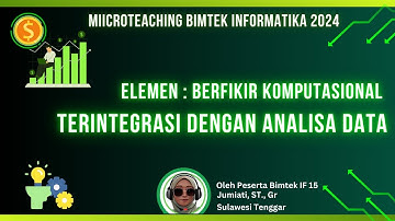 Micro teaching untuk Tugas Bimtek Informatika 2024 – (Analisi Data)