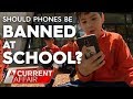 Should phones be banned in schools? | A Current Affair