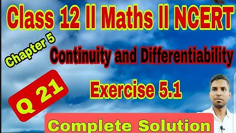 NCERT Solutions for Class 12 Maths Chapter 5 Exercise 5.1 Question 21