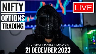 NIFTY OPTIONS TRADING LIVE - 21st December 2023 THURSDAY