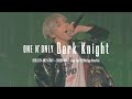 ONE N&#39; ONLY/“Dark Knight” 2019.11.24 ONE N&#39; ONLY〜EBiSSH×SBC〜 Zepp Tour 2019@Zepp DiverCity(TOKYO)