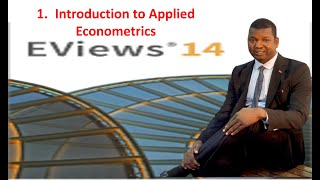 1. Introduction to Applied Econometrics: Importance, Components and Career Opportunities