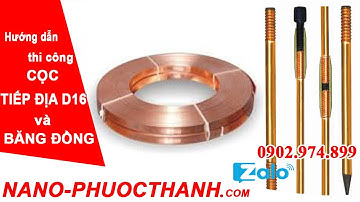 NANO PHƯỚC THÀNH - Chuyên cung cấp - cọc tiếp địa mạ đồng D16 - chất lượng cao