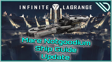 Infinite Lagrange | Ship Guide Mare Nubium Updated