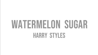 Harry Styles - Watermelon Sugar (lyrics video)