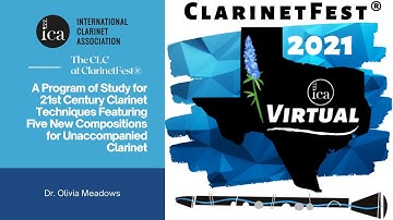 ClarinetFest® 2021 Virtual: A Program of Study for 21st Century Clarinet Techniques