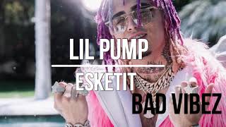 Lil pump - Esketit (Audio)