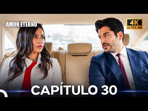 Eternal Love Chapter 30 (4K) (Spanish Dubbed)