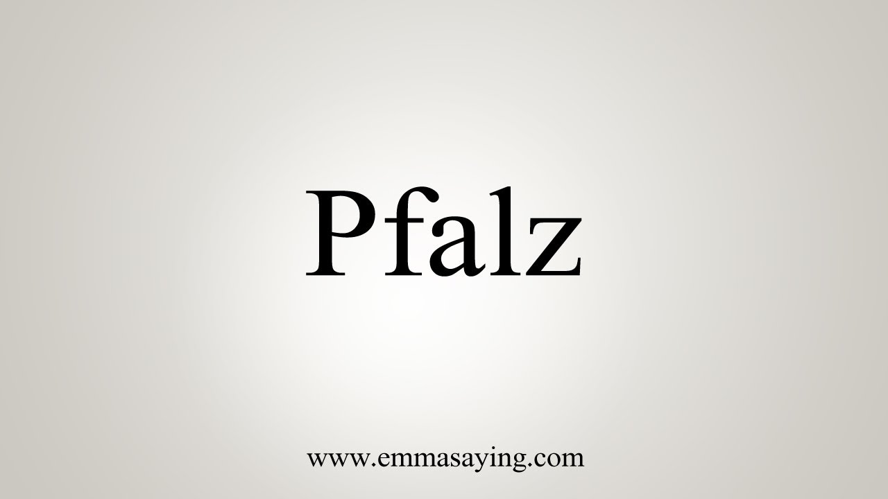 How To Say Pfalz YouTube