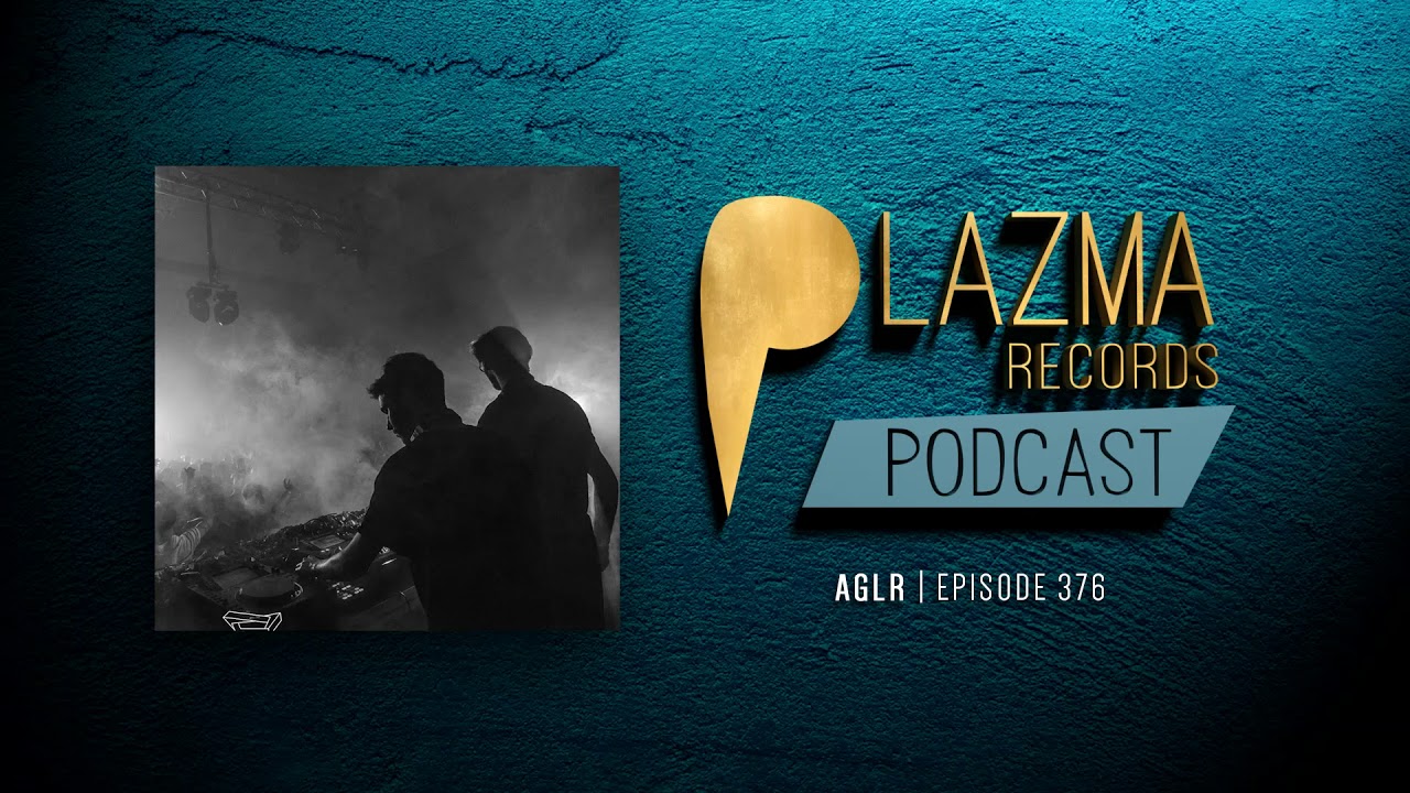 Download AGLR - Plazma Records Episode 376