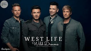 Westlife - Wild Dreams (Lyrics)
