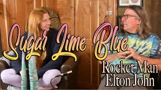 Video thumbnail of "Rocket Man - Elton John Sugar Lime Blue #SundayShoutOut"