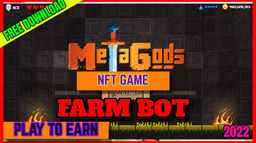 MetaGods CRYPTO | FARM BOT - P2E / NFT GAME | AUTOFARM | UPDATED | 2022