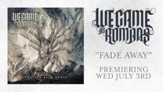 Video thumbnail of "We Came As Romans "Fade Away" Teaser"