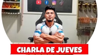 CHARLA DE JUEVES