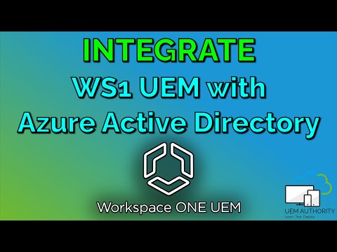 How to integrate Azure AD with VMware Workspace ONE UEM | Video 5