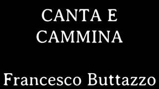 Canta e cammina (Francesco Buttazzo) chords