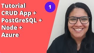 Tutorial CRUD App + Node.js + PostGreSQL + Azure - Parte I