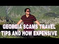 Georgia scams travel tips  how expensive georgia kutaisi tbilisi travel travelvlog batumi