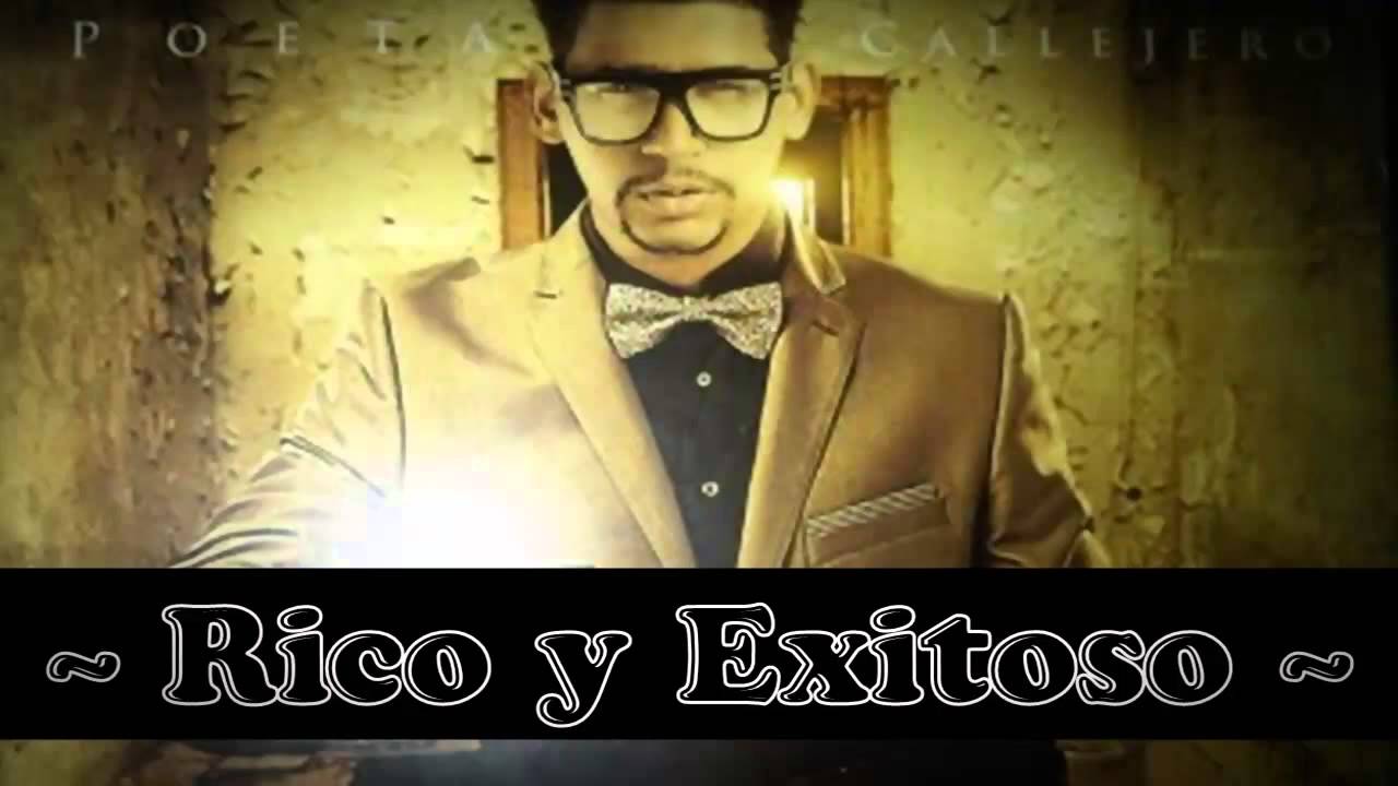 Poeta Callejero   Rico y Exitoso Hagan Sus Diligencias