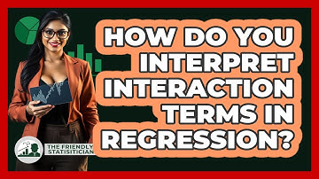 How Do You Interpret Interaction Terms In Regression? - The Friendly Statistician