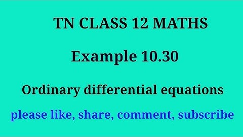 Tn 12 maths | example 10.30|chapter 10| ordinary differential equations | gmrrao maths |