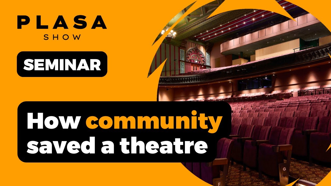 The Restoration Of The Soho Theatre Walthamstow | PLASA Show Seminar 2025
