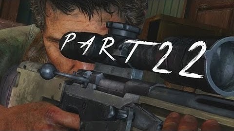 The Last of Us Walkthrough Gameplay Part 22-Sniper (Ps4)