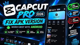 CapCut Pro 2026 FIX APK Version | 100% Working on Android | No Cracked APK screenshot 2