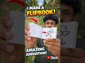 I Made World's Best Flipbook !! #shorts #minivlog #shortaday