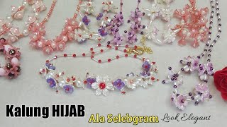 Kalung HIJAB ala Selebgram ||Elegant Look || Tutorial Membuat Kalung Hijab kekinian