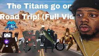 The Titans go on a Road Trip! (Full Video) REACTION