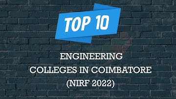 Top 10 Engineering Colleges in Coimbatore 2022-2023 | NIRF Best Engineering Colleges in Coimbatore