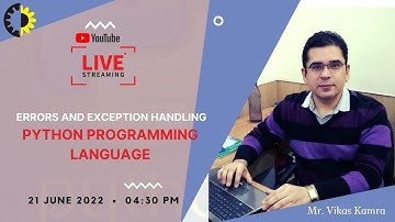 ERRORS & EXCEPTION HANDLING || PYTHON PROGRAMMING LANGUAGE || MR. VIKAS KAMRA || AKGEC