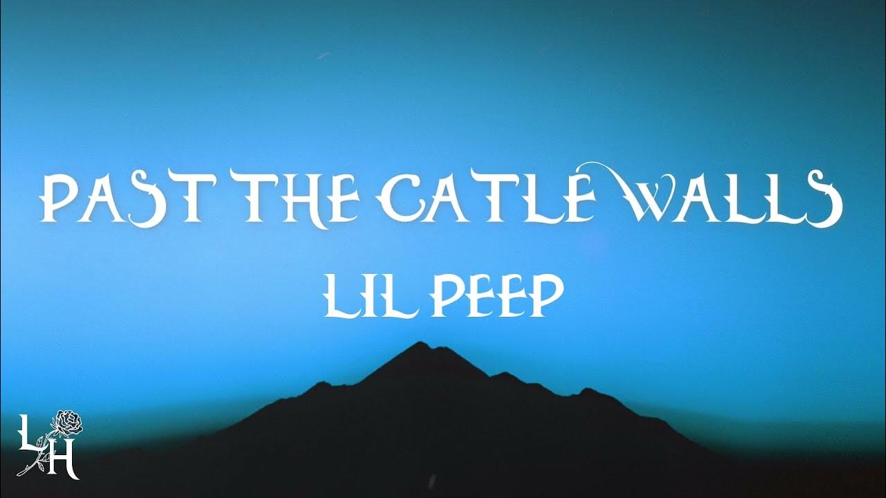 Lil Peep Past The Castle Walls Lyrics music.youtube.com