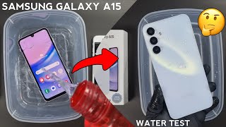 Samsung Galaxy A15 Water Test | Let's See if Samsung A15 is Waterproof Or Not?