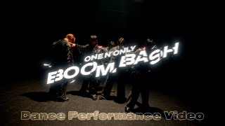 ONE N’ ONLY/ “BOOM BASH” Dance Performance Video