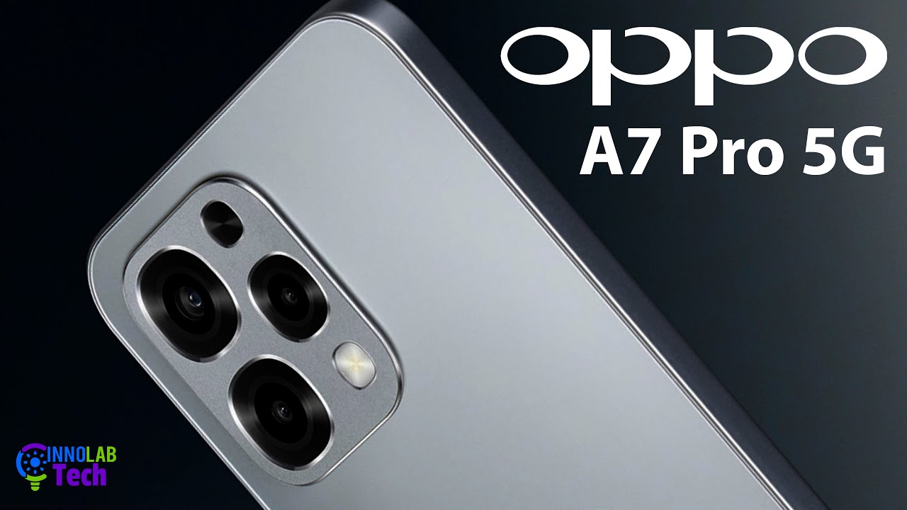 Oppo A7 Pro 5G: Release Date, Price & Features You Can