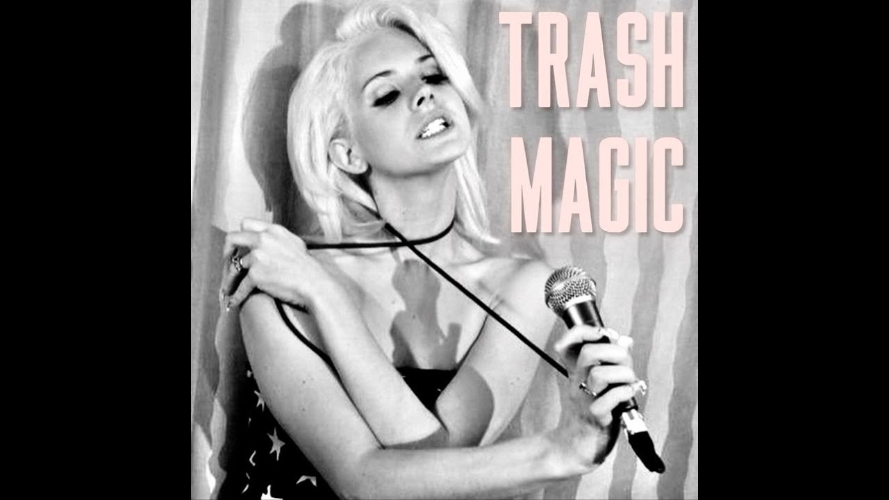 trash magic lana del rey