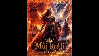 Dj Rebel - Můj králi 👑 