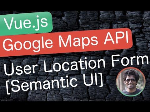 Build User Location Form Using Semantic UI CSS Framework