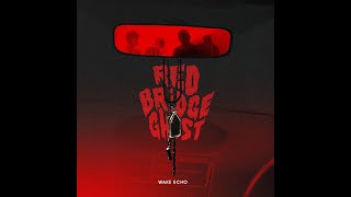 Wake Echo - Red Bridge Ghost (Official Lyrics Video)