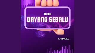 DAYANG SEBALU (feat. YUNI TAJAU)