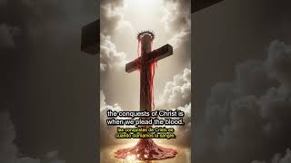 There Is Power in the Blood of Jesus Christ