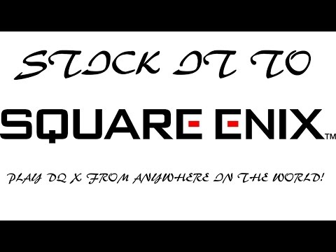 Stick it to Square-Enix, How to Buy Dragon Quest X, and Pay for the Monthly Sub Fee
