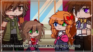 Afton’s meet Stereotypical Afton’s (My Version) || ft. Others