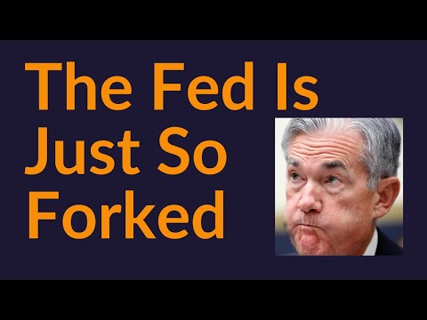 The Fed Is Just So Forked (Banks, Inflation)